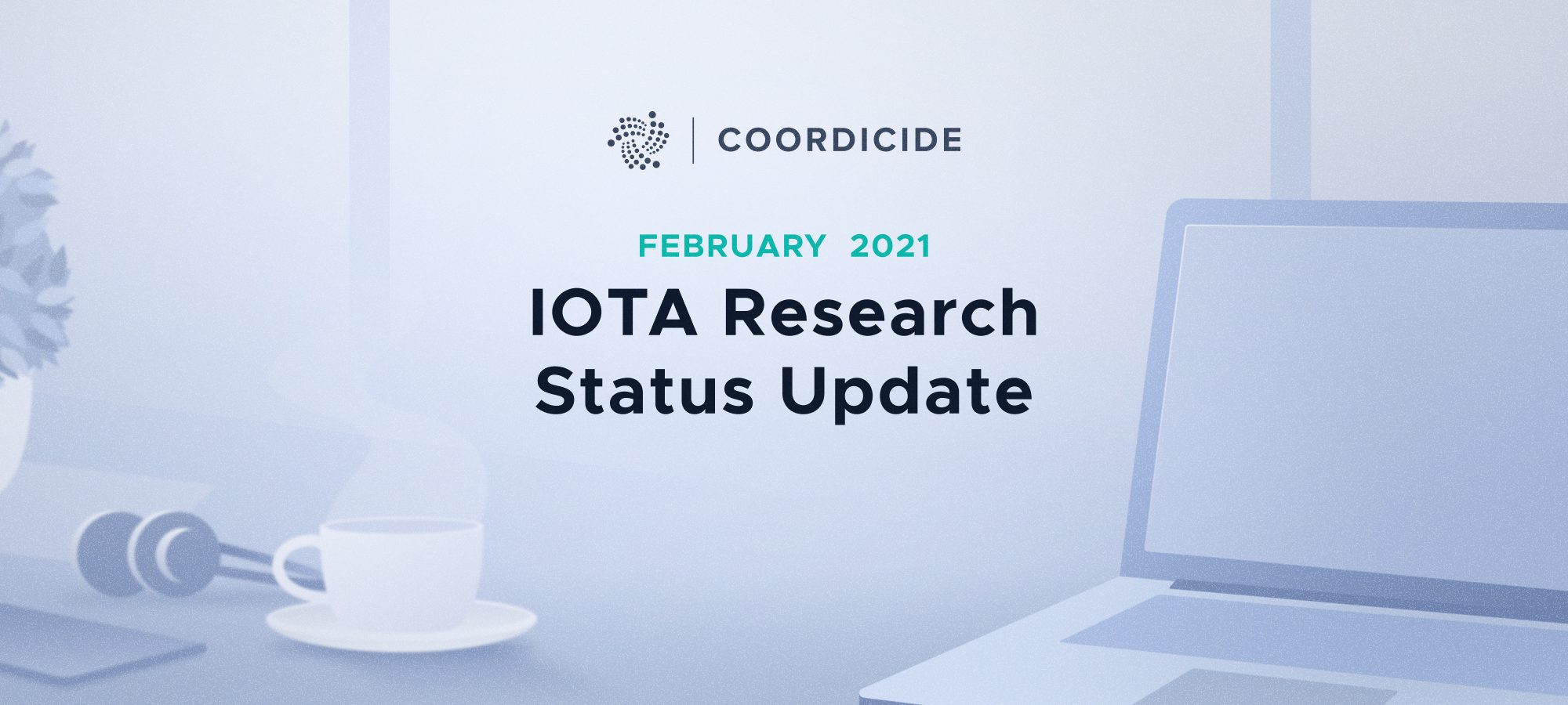 IOTA Research Status Update February 2021