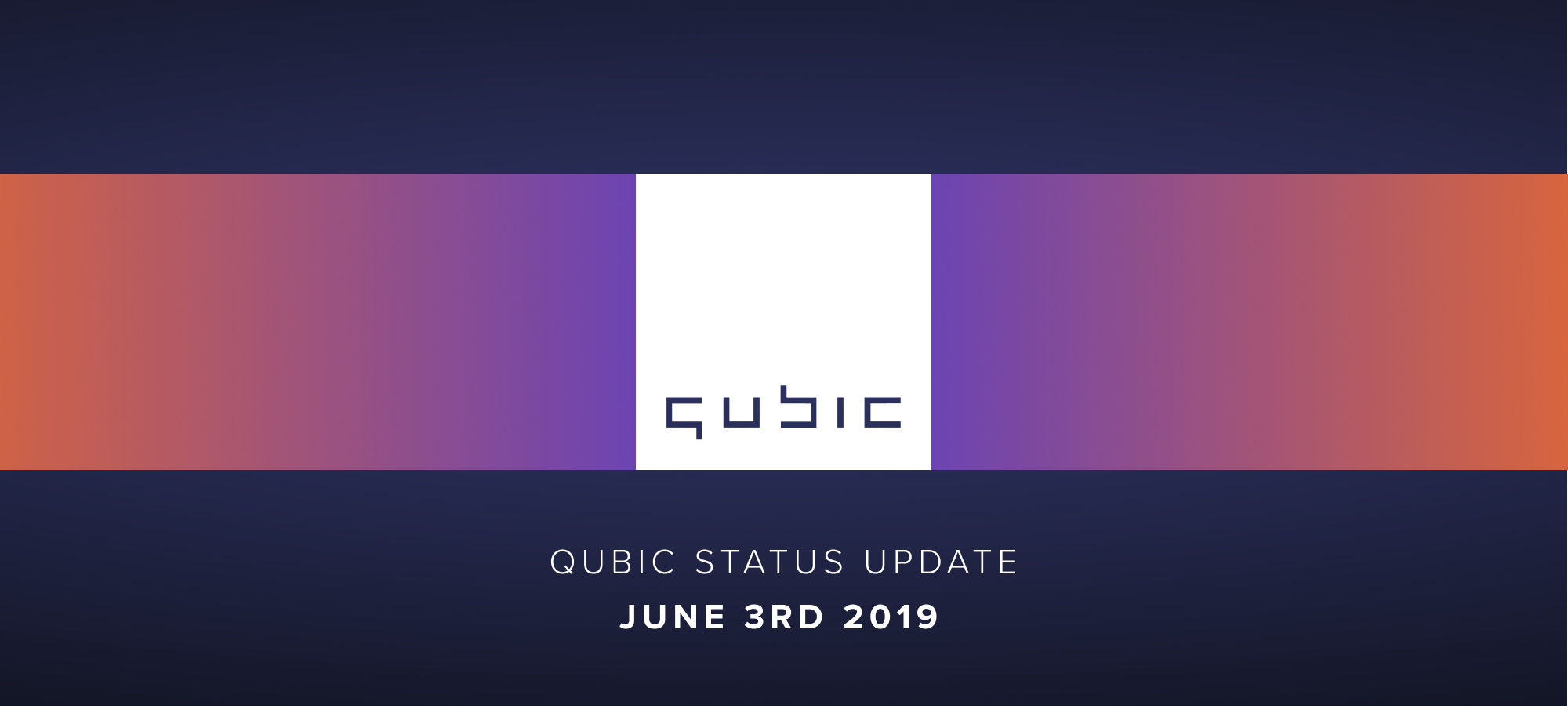 Qubic status update June 3rd 2019